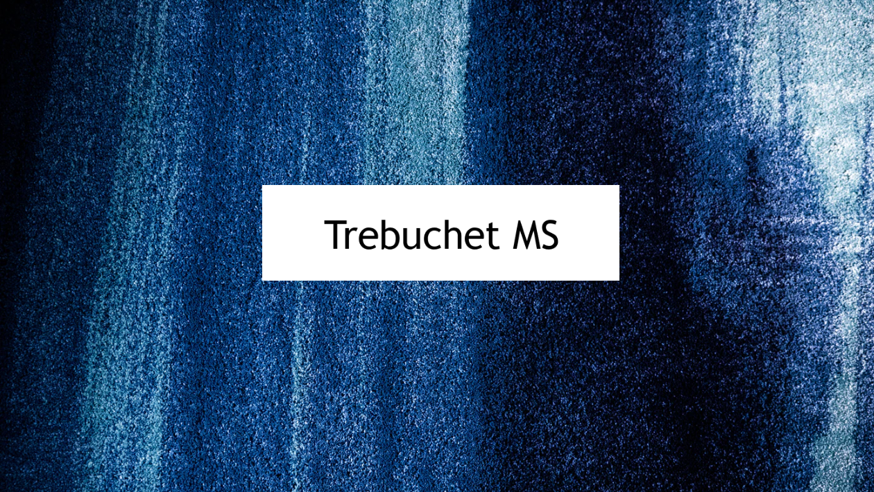 web safe font-Trebuchet MS